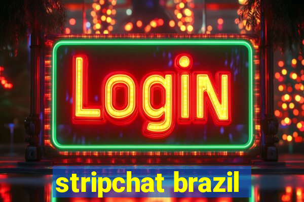 stripchat brazil